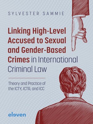 cover image of Linking High-Level Accused to Sexual and Gender-Based Crimes in International Criminal Law